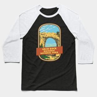 Arch Rock Mackinac National Park Baseball T-Shirt